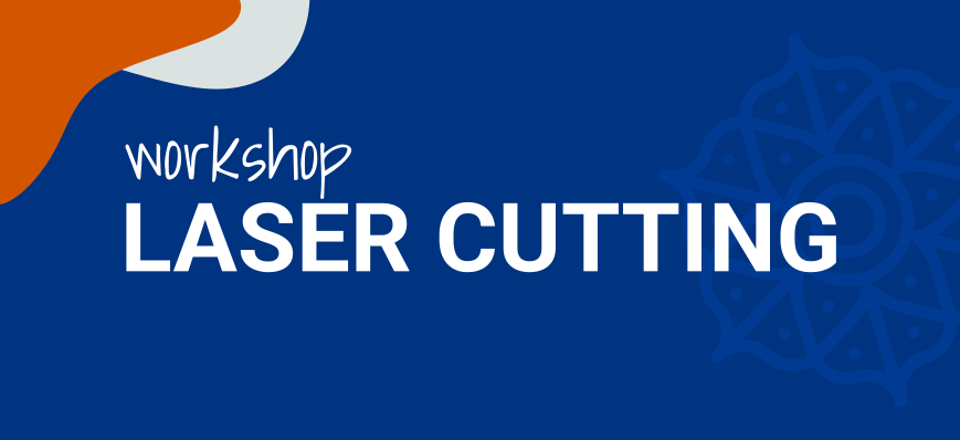 Workshop Laser Cutting