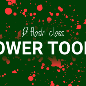 Flash class Power Tools