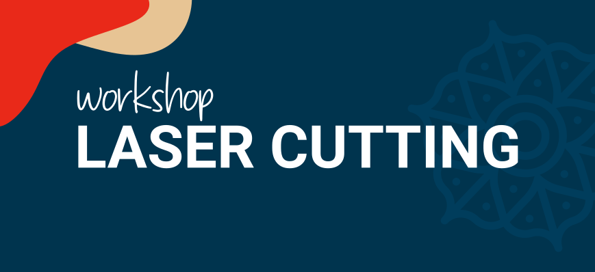 Workshop Laser Cutting