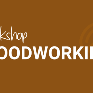 Workshop Woodworking